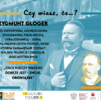 Infografika z informacją o Zygmuncie Glogerze w ramach projektu „Było! Jest! Co będzie?”