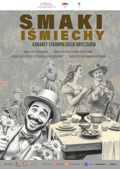 Plakat wydarzenia „Smaki i śmiechy – Kabaret staropolskich obyczajów" w stylistyce sepiowej, z motywem starej tapety w tle. U góry logotypy: Ministerstwo Kultury i Dziedzictwa Narodowego, Gminna Biblioteka Publiczna w Juchnowcu Kościelnym (organizator) oraz Koło Gospodyń Wiejskich w Klewinowie (partner). Duży tytuł „SMAKI I ŚMIECHY" w kolorze złoto-oliwkowym, poniżej podtytuł „Kabaret staropolskich obyczajów". Wymienione cztery moduły: warsztaty teatralne, warsztaty plastyczno-kreatywne, moduł szkoleniowy „Z pokolenia na pokolenie", warsztaty kulinarno-kulturowe. W centralnej części ilustracja w stylu grafiki retro: uśmiechnięty mężczyzna w kapeluszu i muszce z bukietem kwiatów na pierwszym planie, za nim dwie kobiety w strojach z epoki przy zastawionym stole ze staropolskimi potrawami, wazą, talerzami i szklankami; w tle dodatkowe postacie w historycznych ubraniach. Na dole plakatu napis „Patroni honorowi" z herbami Starostwa Powiatu Białostockiego i Gminy Juchnowiec Kościelny oraz logo Książnicy Podlaskiej, a obok „Patroni medialni" z logotypami: Poranny.pl, Wspolczesna.pl, Naszemiasto.pl, BiałystokOnline, ProAnima.pl.
