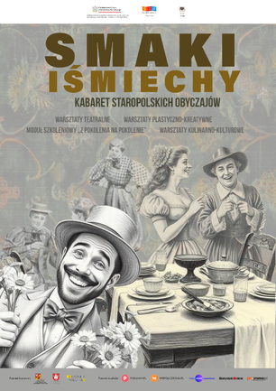 Plakat wydarzenia „Smaki i śmiechy – Kabaret staropolskich obyczajów" w stylistyce sepiowej, z motywem starej tapety w tle. U góry logotypy: Ministerstwo Kultury i Dziedzictwa Narodowego, Gminna Biblioteka Publiczna w Juchnowcu Kościelnym (organizator) oraz Koło Gospodyń Wiejskich w Klewinowie (partner). Duży tytuł „SMAKI I ŚMIECHY" w kolorze złoto-oliwkowym, poniżej podtytuł „Kabaret staropolskich obyczajów". Wymienione cztery moduły: warsztaty teatralne, warsztaty plastyczno-kreatywne, moduł szkoleniowy „Z pokolenia na pokolenie", warsztaty kulinarno-kulturowe. W centralnej części ilustracja w stylu grafiki retro: uśmiechnięty mężczyzna w kapeluszu i muszce z bukietem kwiatów na pierwszym planie, za nim dwie kobiety w strojach z epoki przy zastawionym stole ze staropolskimi potrawami, wazą, talerzami i szklankami; w tle dodatkowe postacie w historycznych ubraniach. Na dole plakatu napis „Patroni honorowi" z herbami Starostwa Powiatu Białostockiego i Gminy Juchnowiec Kościelny oraz logo Książnicy Podlaskiej, a obok „Patroni medialni" z logotypami: Poranny.pl, Wspolczesna.pl, Naszemiasto.pl, BiałystokOnline, ProAnima.pl.