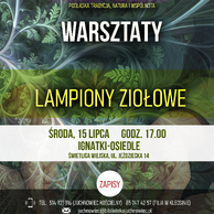 Plakat promocyjny cyklu „Ziołowe Pokolenia: Podlaska tradycja, natura i wspólnota”. Główny napis informuje o warsztatach: „LAMPIONY ZIOŁOWE”. Wydarzenie zaplanowano na środę, 15 lipca o godz. 17:00 w Świetlicy Wiejskiej w Ignatkach-Osiedlu przy ul. Jeździeckiej 14. Na plakacie znajdują się dane do zapisów (tel. 514 921 016, 85 747 42 57, e-mail: juchnowiec@bibliotekajuchnowiec.pl) oraz adnotacja o ograniczonej liczbie miejsc. Tło tworzy ozdobna, zielono-fraktalna kompozycja o motywach roślinnych. Na dole umieszczono logotypy dofinansowania, patronów honorowych, medialnych i partnerów.