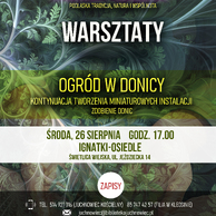 Plakat drugiej części warsztatów „Ogród w donicy – kontynuacja tworzenia miniaturowych instalacji, zdobienie donic”. Data: środa, 26 sierpnia, godz. 17:00 w Świetlicy Wiejskiej w Ignatkach-Osiedlu przy ul. Jeździeckiej 14. Grafika zawiera białą sekcję z datą, informację o zapisach oraz logotypy patronów honorowych, medialnych i partnerów wspierających projekt.